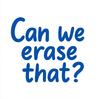 Animated Can we erase that? GIF with an eraser gradually removing the text.